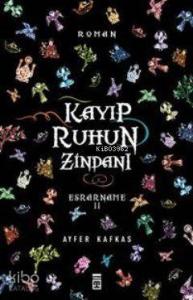 Kayıp Ruhun Zindanı; Esrarname II