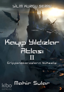Kayıp Yıldızlar Atlası 2;Griffonatarasların Yükselişi