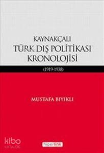 Kaynakçalı Türk Dış Politikası Kronolojisi (1919-1938)