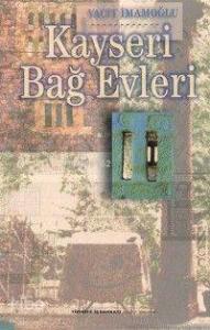 Kayseri Bağ Evleri