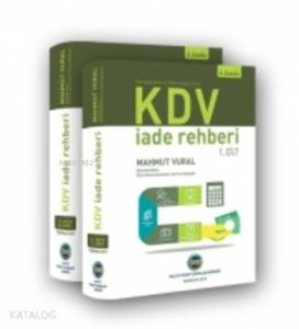 KDV  İade Rehberi; Genişletilmiş ve Güncellenmiş