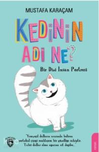 Kedinin Adı Ne ?; Bir Dizi İnsan Portresi