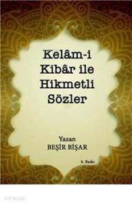 Kelam-i Kibar ile Hikmetli Sözler