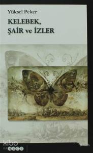 Kelebek, Şair ve İzler