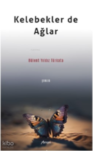 Kelebekler de Ağlar