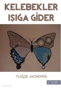 Kelebekler Işığa Gider