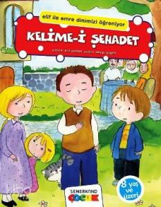 Kelime-i Şehadet; Elif İle Emre Dinimizi Öğreniyor