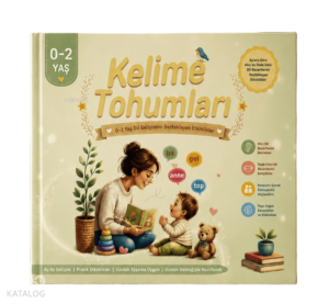 Kelime Tohumları (Ciltli);0-2 Yaş Dil Gelişimini Destekleyen Etkinlikler