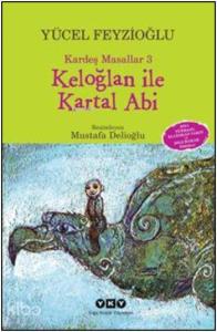 Keloğlan ile Kartal Abi; Kardeş Masallar 3