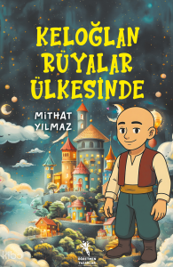 Keloğlan Rüyalar Ülkesinde