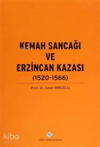 Kemah Sancağı ve Erzincan Kazası (1520-1566)