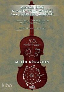 Keman İçin Klasik Türk Müziği Saz Eserleri Albümü; Mp3 Örnek Kayıt ve Usül Eşlikli