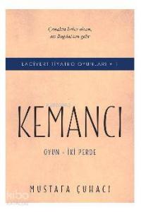 Kemancı; Lacivert Tiyatro Oyunları -1 Oyun – İki Perde