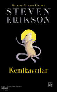 Kemikavcılar;Malazan Yitikler Kitabı 6
