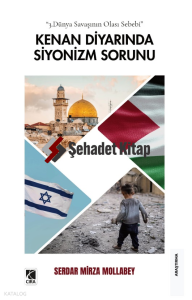 Kenan Diyarında Siyonizm Sorunu;3.Dünya Savaşının Olası Sebebi