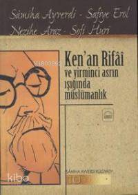 Kenan Rifai ve Yirminci Asrın Işığında Müslümanlık