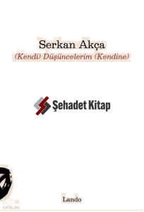 (Kendi) Düşüncelerim (Kendine)