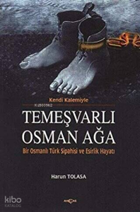 Kendi Kalemiyle Temeşvarlı Osman Ağa