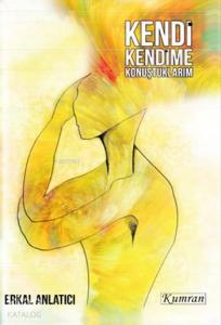 Kendi Kendime Konuştuklarım