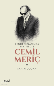 Kendi Semasında Tek Yıldız Cemil Meriç