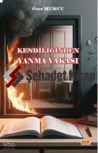 Kendiliğinden Yanma Vakası