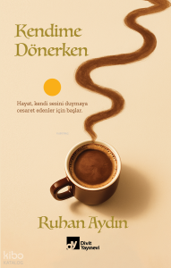Kendime Dönerken