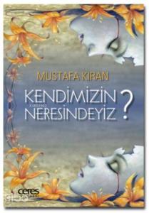 Kendimizin Neresindeyiz?
