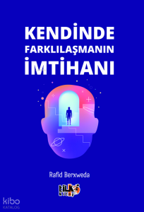 Kendinde Farklılaşmanın İmtihanı
