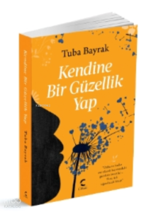 Kendine Bir Güzellik Yap