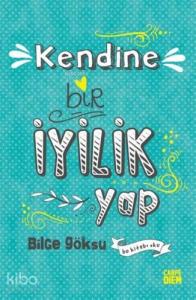 Kendine Bir İyilik Yap
