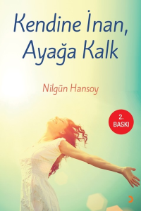 Kendine İnan, Ayağa Kalk