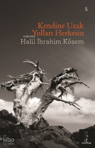 Kendine Uzak Yolları Herkesin