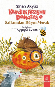 Kendini Arayan Domates 1 - Salkımdan Düşen Merak