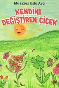 Kendini Değiştiren Çiçek