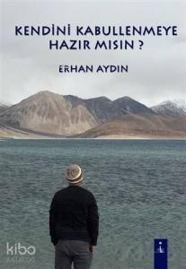 Kendini Kabullenmeye Hazır Mısın?