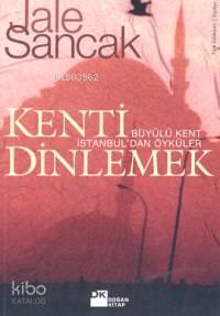 Kenti Dinlemek