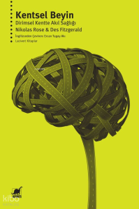 Kentsel Beyin;Dirimsel Kentte Akıl Sağlığı