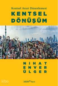 Kentsel Dönüşüm - Kentsel Arazi Düzenlemesi