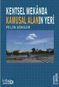 Kentsel Mekanda Kamusal Alanın Yeri