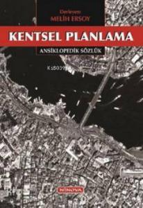 Kentsel Planlama: Ansiklopedik Sözlük