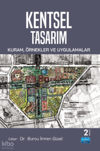 Kentsel Tasarım;Kuram, Örnekler ve Uygulamalar