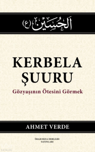 Kerbela Şuuru;Gözyaşının Ötesini Görmek