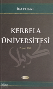 Kerbela Üniversitesi;Aşkın Dili