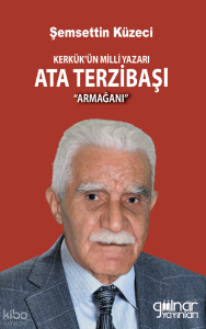 Kerkük’ün Milli Yazarı Ata Terzibaşı Armağanı