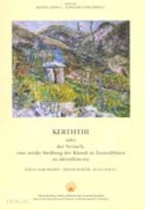 Kerththi oder der Versuch; eine antike Siedlung der Klassik in Zentrallykien zu identifizieren