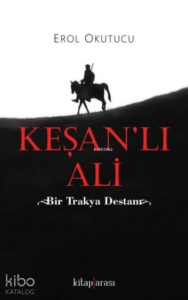 Keşanlı Ali - Bir Trakya Destanı