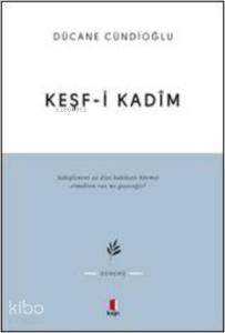 Keşf-i Kadîm İmam Gazâlîye Dâir