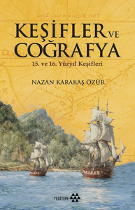 Keşifler Ve Coğrafya; 15. ve 16. Yüzyıl Keşifleri