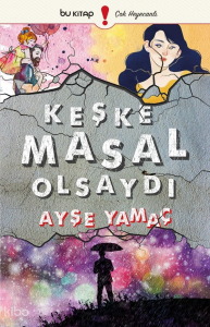 Keşke Masal Olsaydı