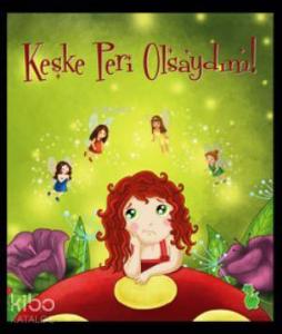 Keşke Peri Olsaydım!